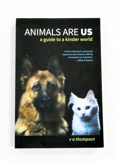 Image for Animals Are Us: A Guide to a Kinder World Animals Are Us: A Guide to a Kinder World