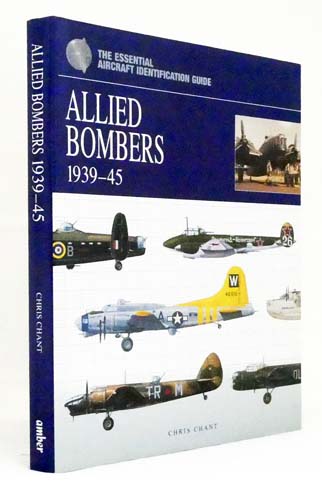 Allied Bombers 1939-45 [The Essential Aircraft Identification Guide]