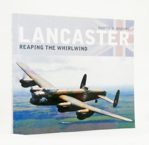 Image for Lancaster. Reaping the Whirlwind Lancaster. Reaping the Whirlwind