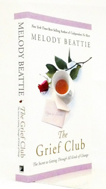 Image for The Grief Club : The Secret to Getting Through All Kinds of Change The Grief Club : The Secret to Getting Through All Kinds of Change