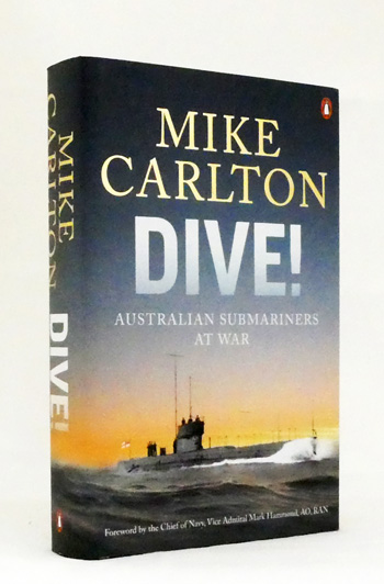 Dive! Australia's Submariners at War