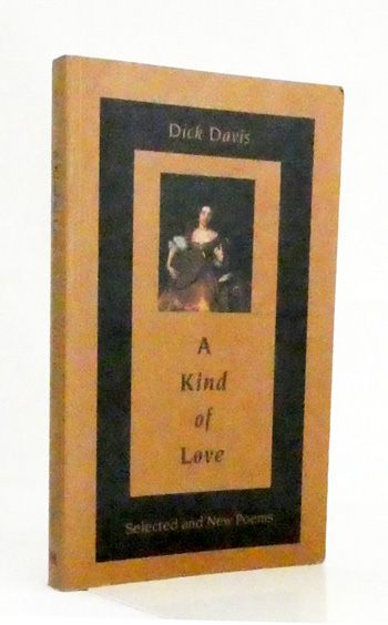 A Kind of Love. Selected and New Poems