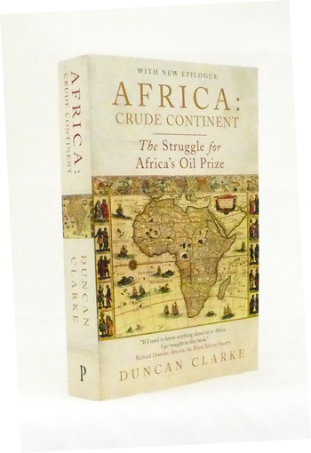 Africa: Crude Continent. The Struggle for Africa's Oil Prize