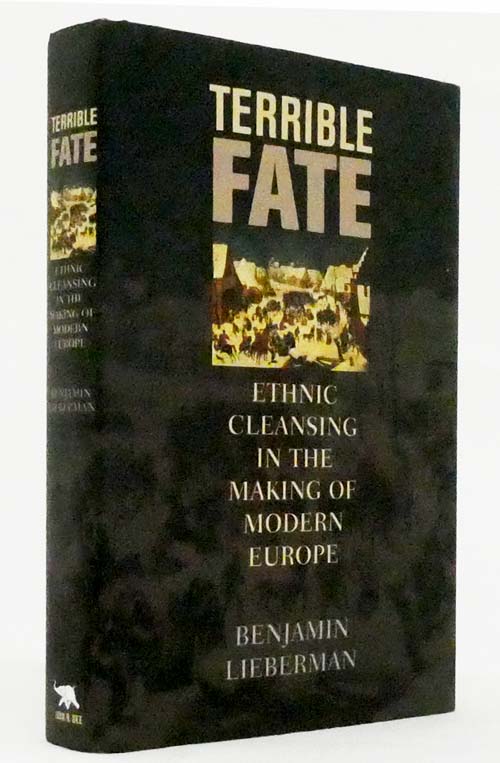 Image for Terrible Fate. Ethnic Cleansing in the Making of Modern Europe Terrible Fate. Ethnic Cleansing in the Making of Modern Europe