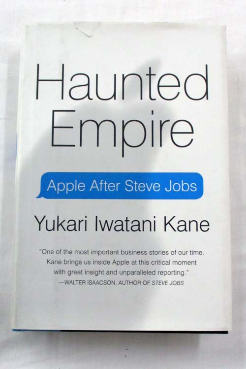 Image for Haunted Empire Apple after Steve Jobs Haunted Empire Apple after Steve Jobs