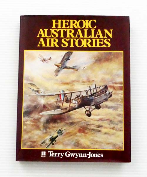 Image for Heroic Australian Air Stories Heroic Australian Air Stories