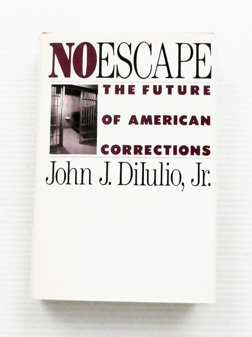 Image for No Escape. The Future of American Corrections No Escape. The Future of American Corrections