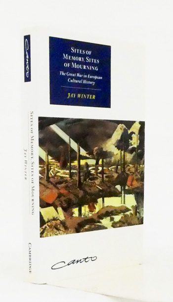 Sites of Memory, Sites of Mourning. The Great War in European Cultural History