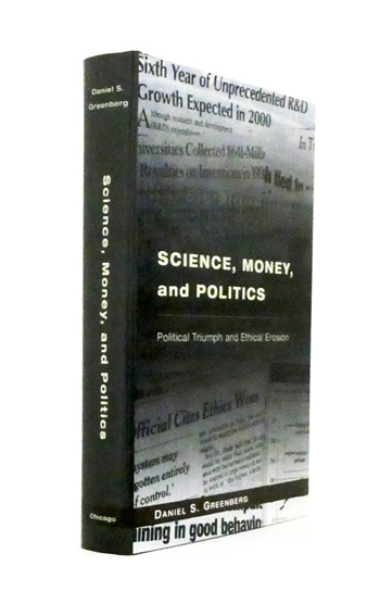 Science, Money, and Politics Political Triumph and Ethical Erosian