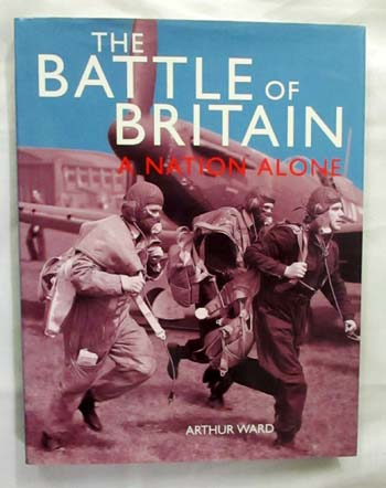Image for The Battle of Britain A Nation Alone The Battle of Britain A Nation Alone