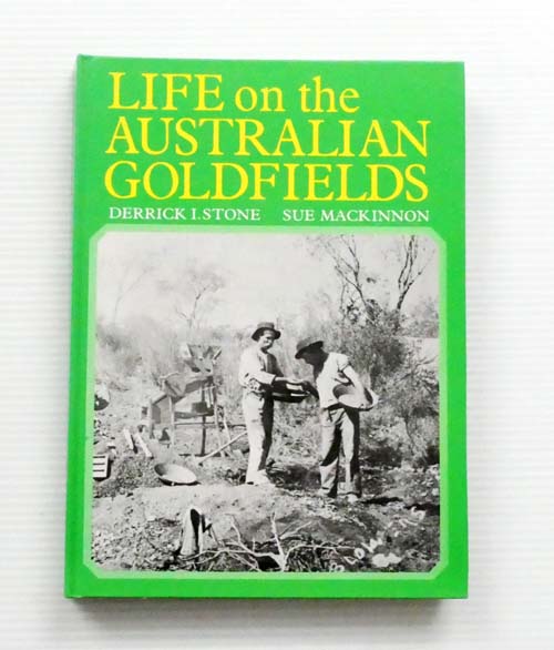 Image for Life on the Australian Goldfields Life on the Australian Goldfields