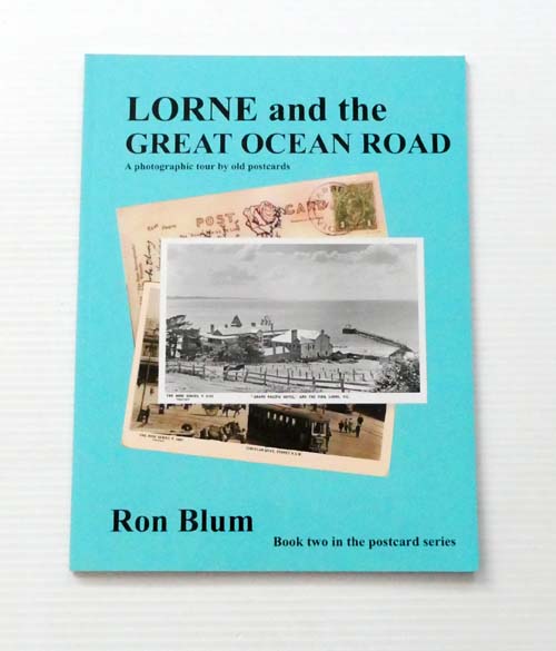 Image for Lorne and the Great Ocean Road A photographic tour by old postcards Lorne and the Great Ocean Road A photographic tour by old postcards