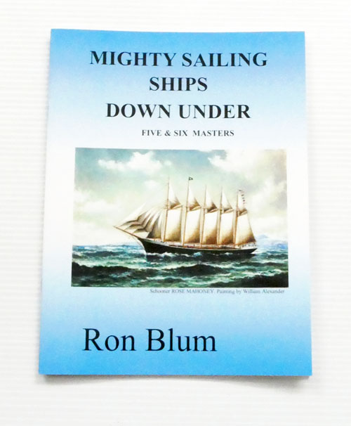 Mighty Sailing Ships Down Under : Five & Six Masted Barquentines & Schooners