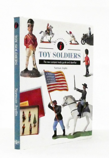 Image for Identifying Toy Soldiers : The New Compact Study Guide & Identifier Identifying Toy Soldiers : The New Compact Study Guide & Identifier