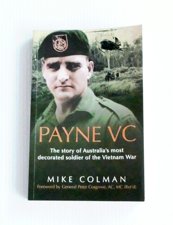Payne VC: The story of Australia's most decorated soldier of the Vietnam War