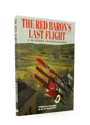 The Red Baron's Last Flight. A Mystery Investigated