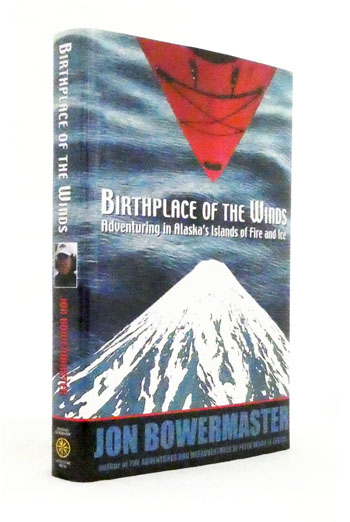 Image for Birthplace of the Winds; Adventuring in Alaska's Islands of Fire and Ice Birthplace of the Winds; Adventuring in Alaska's Islands of Fire and Ice