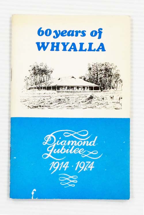 Image for 60 Years of Whyalla. Diamond Jubilee 1914-1974 60 Years of Whyalla. Diamond Jubilee 1914-1974