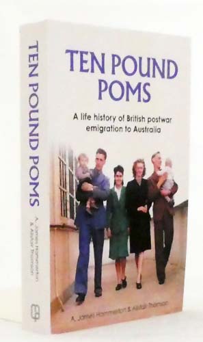 Image for Ten Pound Poms. Australia's Invisible Migrants Ten Pound Poms. Australia's Invisible Migrants