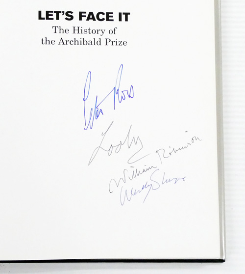 Let's Face It The History of the Archibald Prize (Signed by Author and Three Archibald Winning Artists)