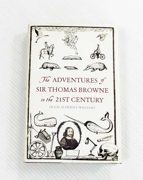 Image for The Adventures of Sir Thomas Browne in the 21st Century The Adventures of Sir Thomas Browne in the 21st Century