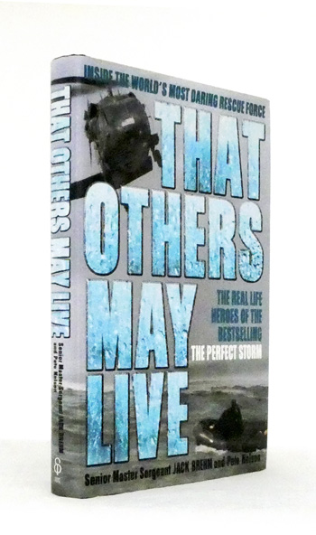 Image for That Others May Live. Inside the World's Most Daring Rescue Force That Others May Live. Inside the World's Most Daring Rescue Force