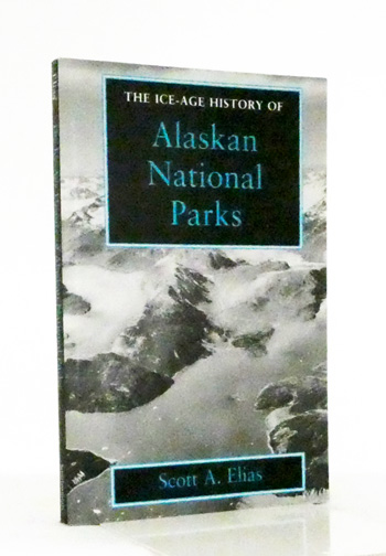 The Ice Age History of Alaskan National Parks