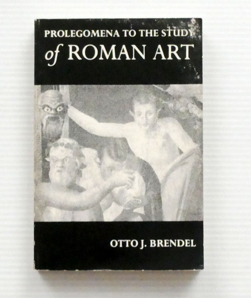 Prolegomena to the Study of Roman Art Expanded from 