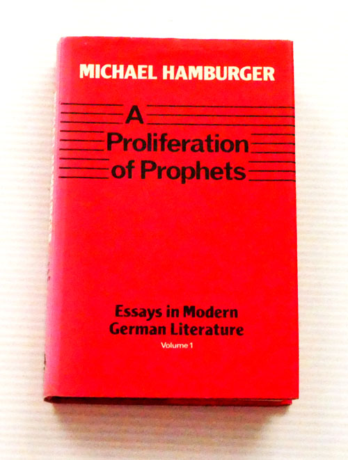 Image for A Proliferation of Prophets: Essays on German writers from Nietzsche to Brecht A Proliferation of Prophets: Essays on German writers from Nietzsche to Brecht