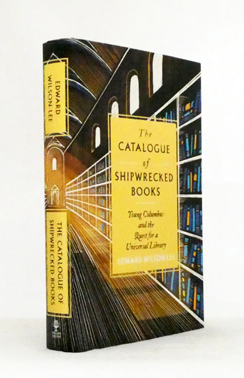 The Catalogue of Shipwrecked Books. Young Columbus and the Quest for a Universal Library