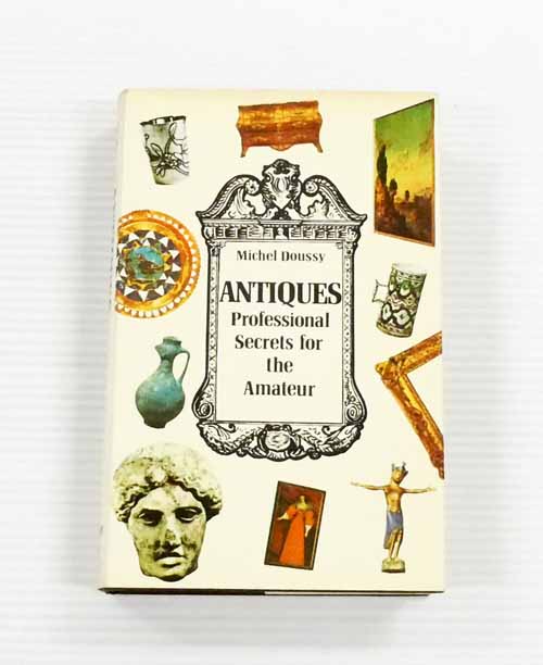 Antiques Professional Secrets for the Amateur