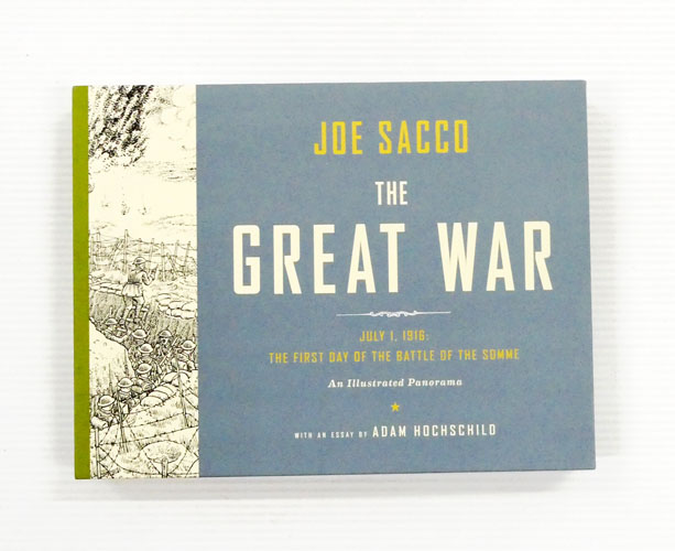 The Great War. July 1, 1916: The First Day of the Battle of the Somme. An Illustrated Panorama