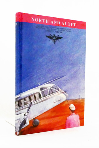 Image for North and Aloft : A personal memoir of service and adventure with the Royal Flying Doctor Service in far northern Australia North and Aloft : A personal memoir of service and adventure with the Royal Flying Doctor Service in far northern Australia