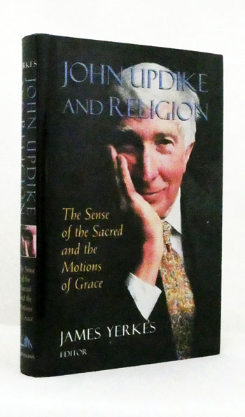 John Updike and Religion The Sense of the Sacred and the Motions of Grace