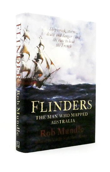 Image for Flinders The Man Who Mapped Australia Flinders The Man Who Mapped Australia