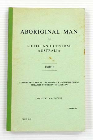 Aboriginal Man in South and Central Australia. Part I