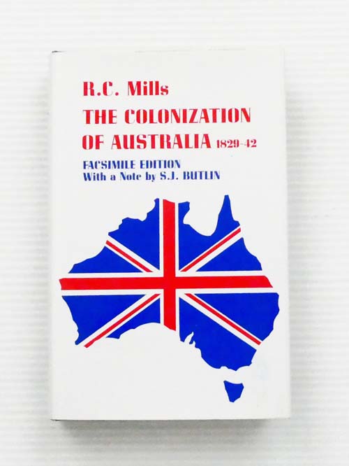 The Colonization of Australia [1829-42]. The Wakefield Experiment in Empire Building