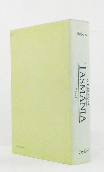 A History of Tasmania. Volume I: Van Diemen's Land from the Earliest Times to 1855