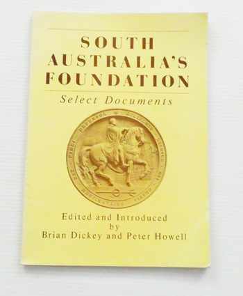 Image for South Australia's Foundation: Selected Documents South Australia's Foundation: Selected Documents