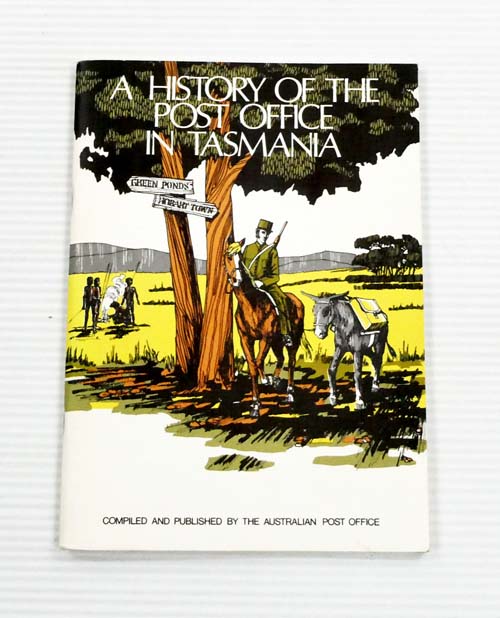 Image for A History of the Post Office in Tasmania A History of the Post Office in Tasmania