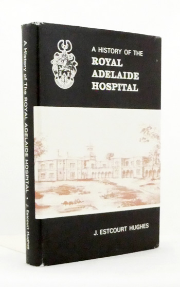 A History of the Royal Adelaide Hospital