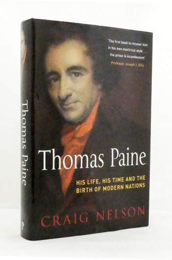 Thomas Paine. Enlightenment, Revolution, and the Birth of Modern Nations