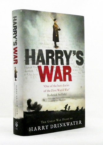 Harry's War The Great War Diary of Harry Drinkwater