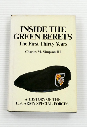 Inside the Green Berets. The First Thirty Years