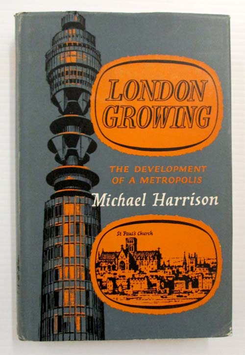 London Growing. The development of a metropolis