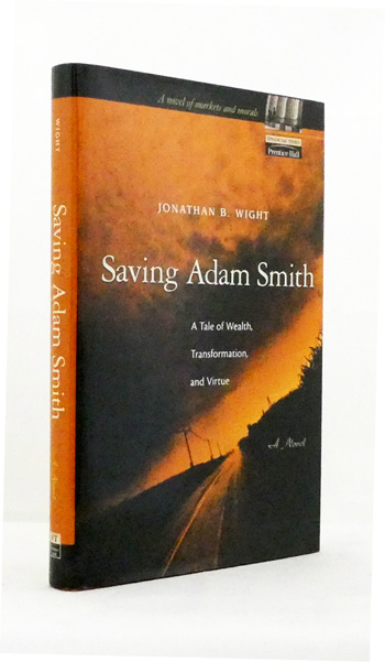 Saving Adam Smith A Tale of Wealth, Transformation, and Virtue