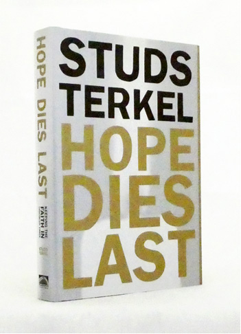 Hope Dies Last. Keeping the faith in difficult times