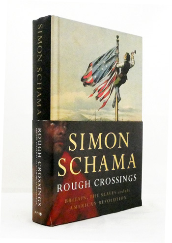 Rough Crossings : Britain, The Slaves and the American Revolution