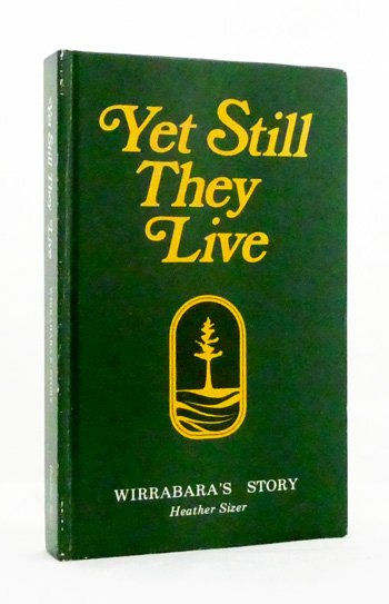 Yet Still They Live. Wirrabara's Story