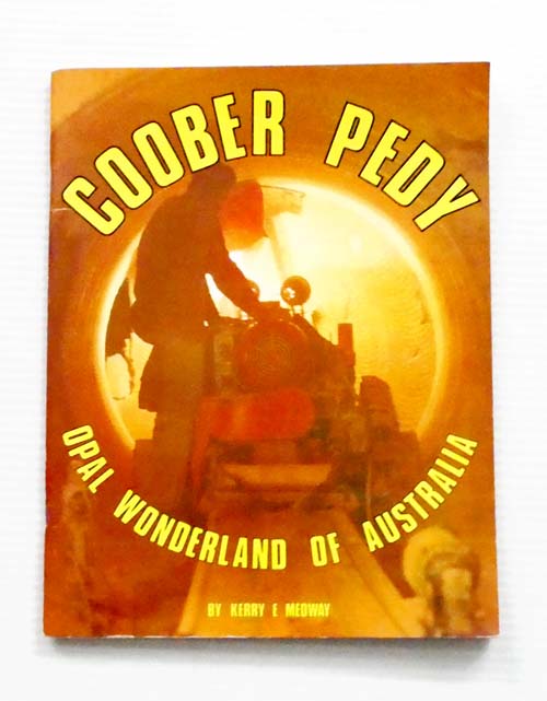 Coober Pedy Opal Wonderland of Australia
